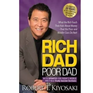 Rich Dad Poor Dad – Robert Kiyosaki